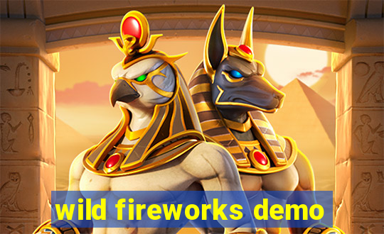 wild fireworks demo